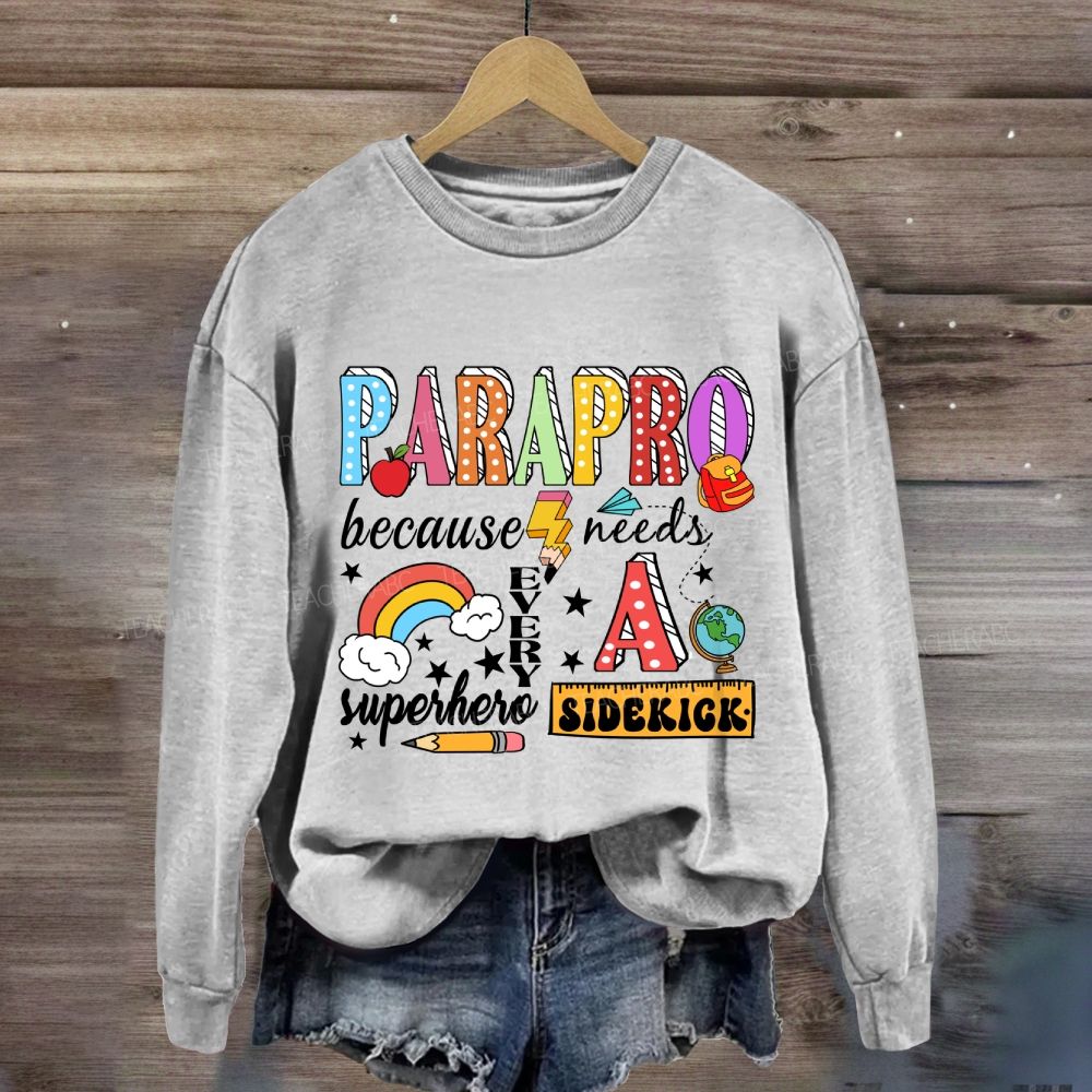 Parapro Because Every Superhero Needs A Sidekick Rainbow Sweatshirt