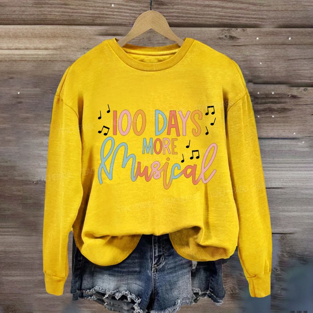 100 Days More Musical Sweatshirt