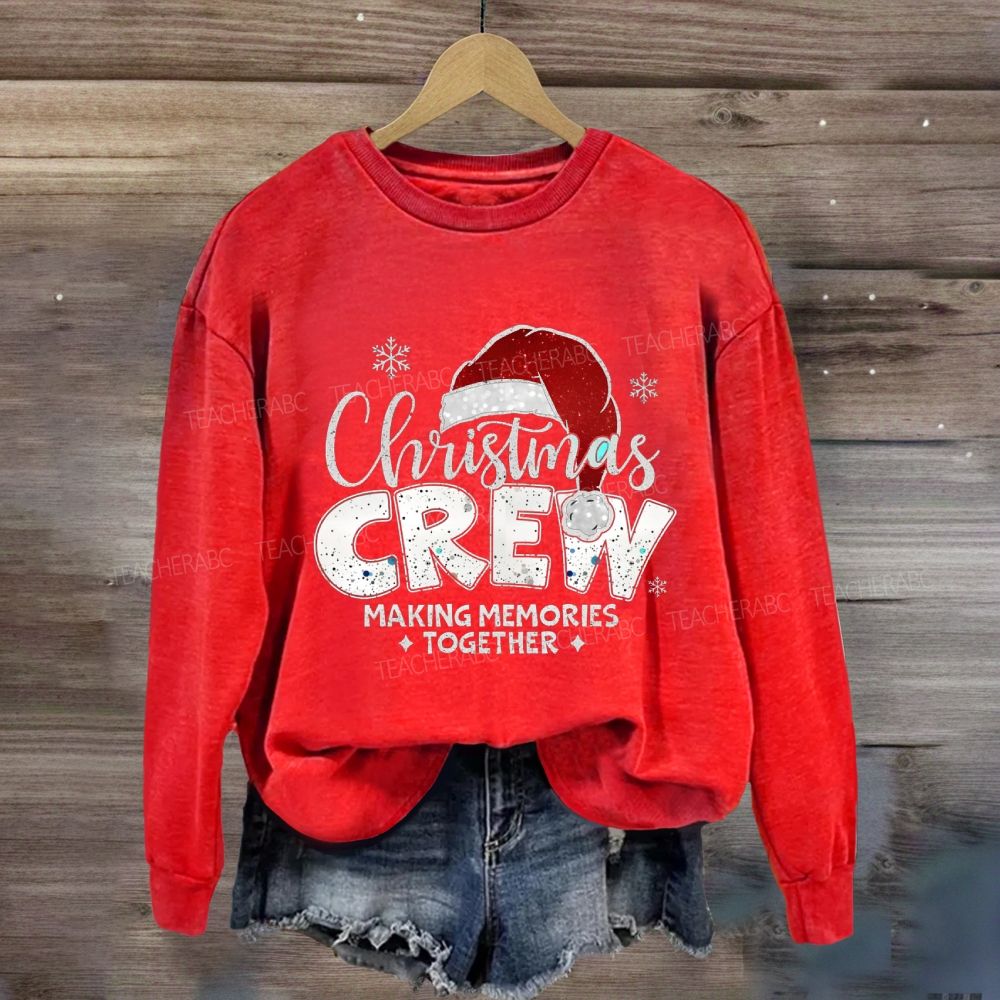 Christmas Crew Making Memories Together Christmas Hat Sweatshirt