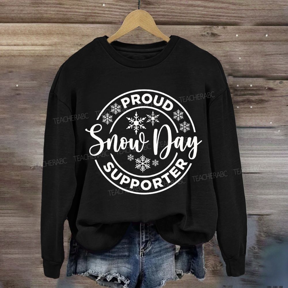 Proud Snow Day Supporter Snowflake Christmas Sweatshirt