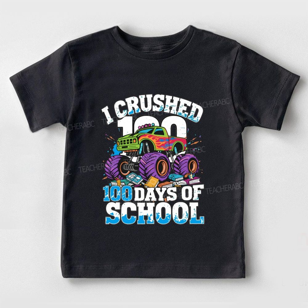 I Crushed 100 Days Of School Big Truck And Book Prints Toddler T-shirts