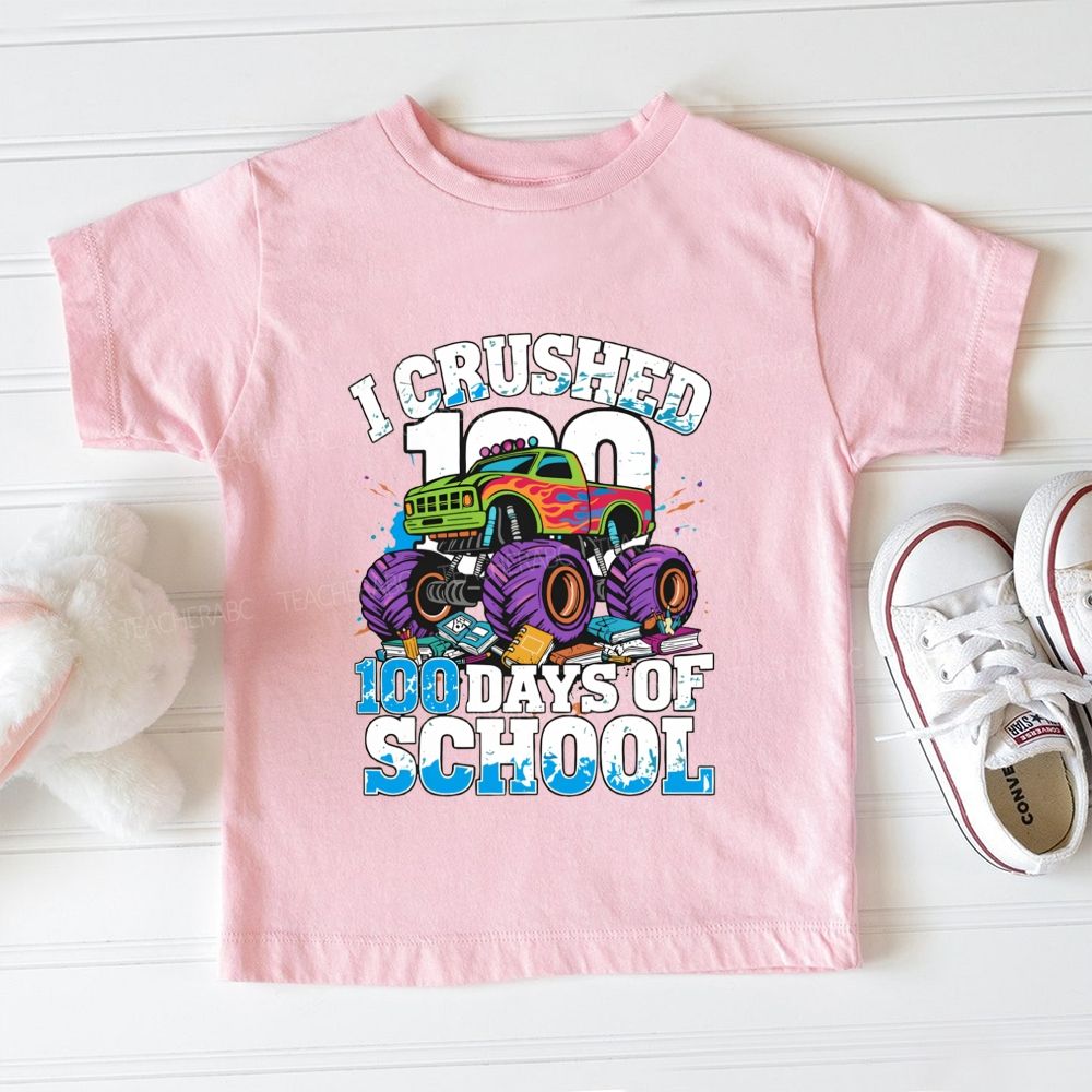I Crushed 100 Days Of School Big Truck And Book Prints Toddler T-shirts