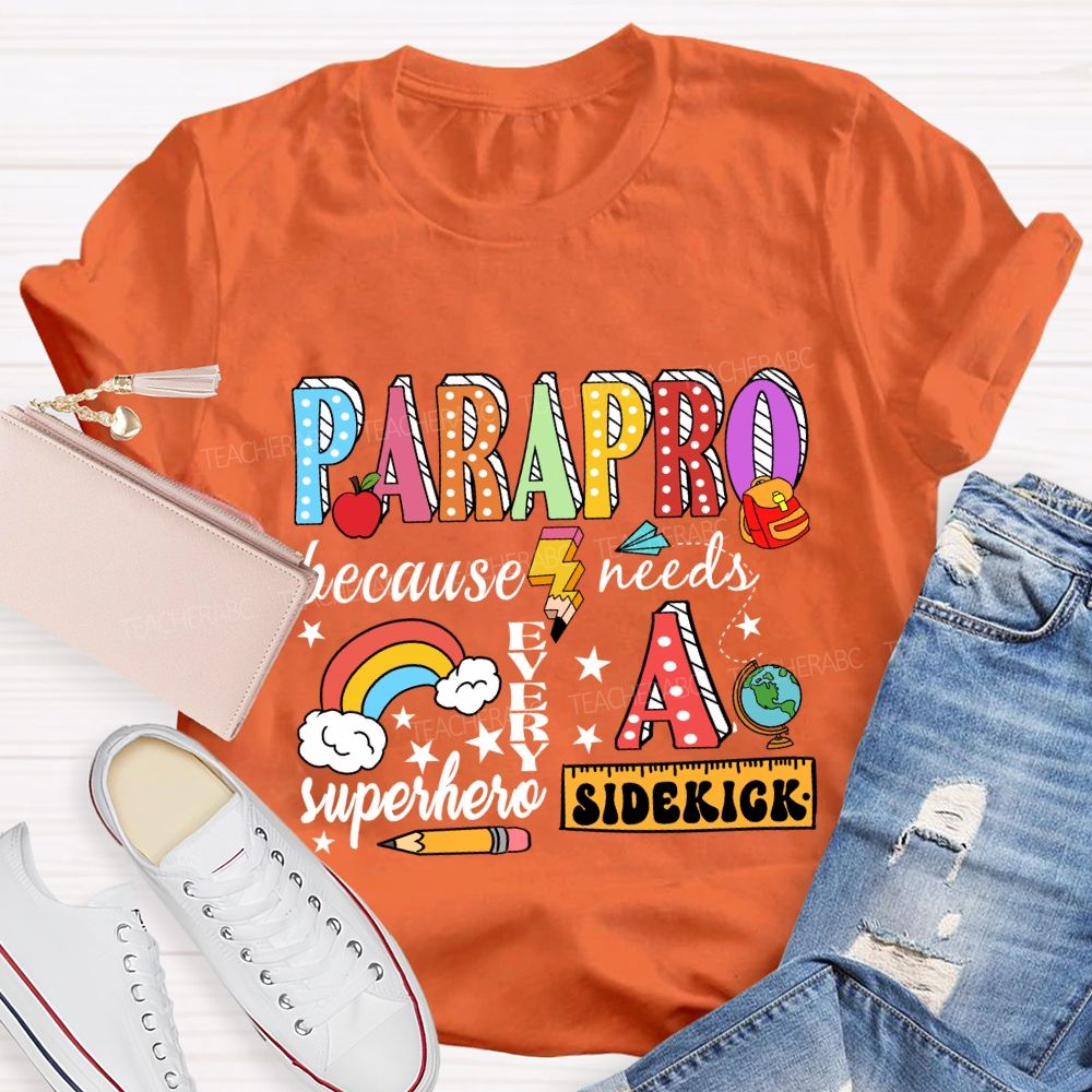 Parapro Because Every Superhero Needs A Sidekick Rainbow T-shirt