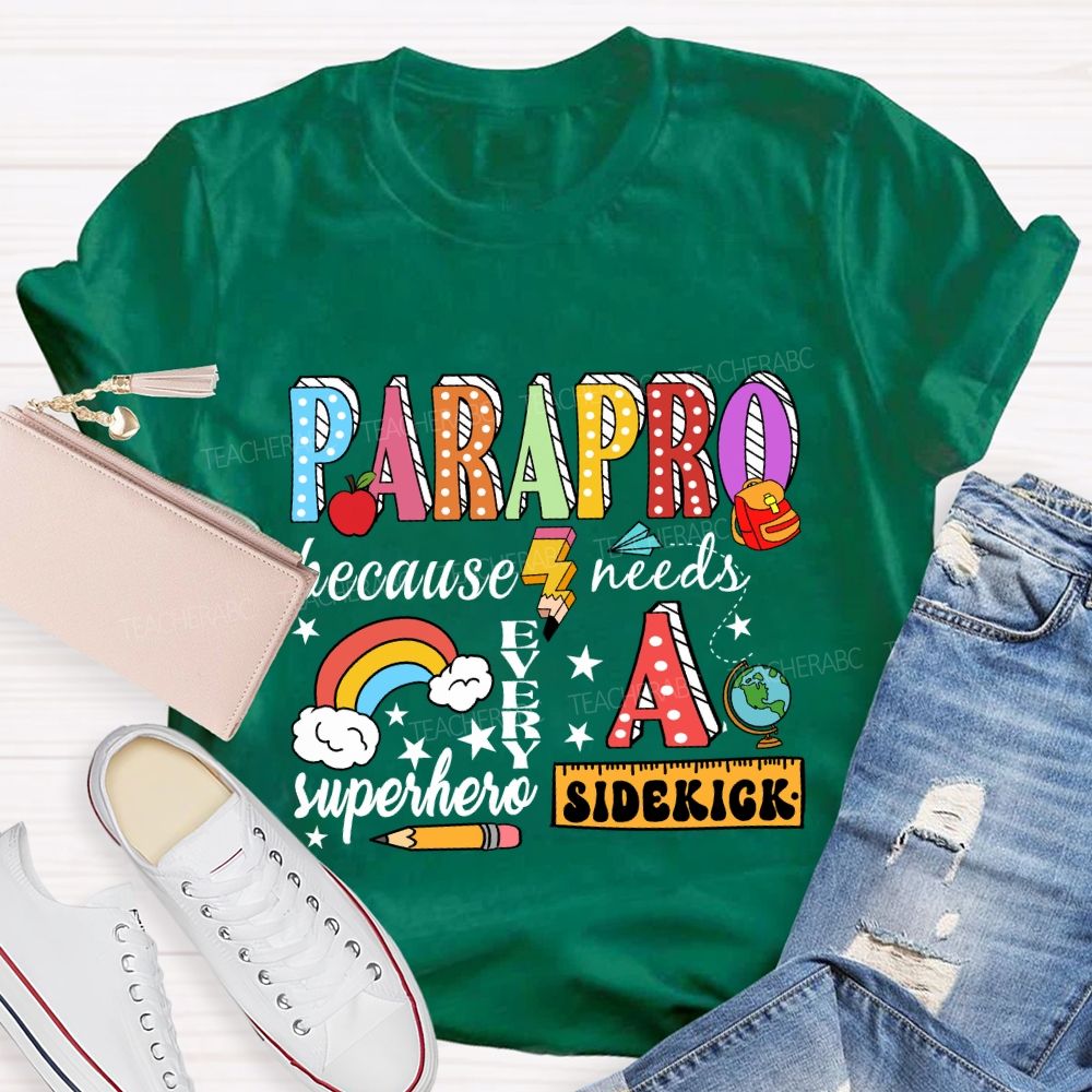Parapro Because Every Superhero Needs A Sidekick Rainbow T-shirt