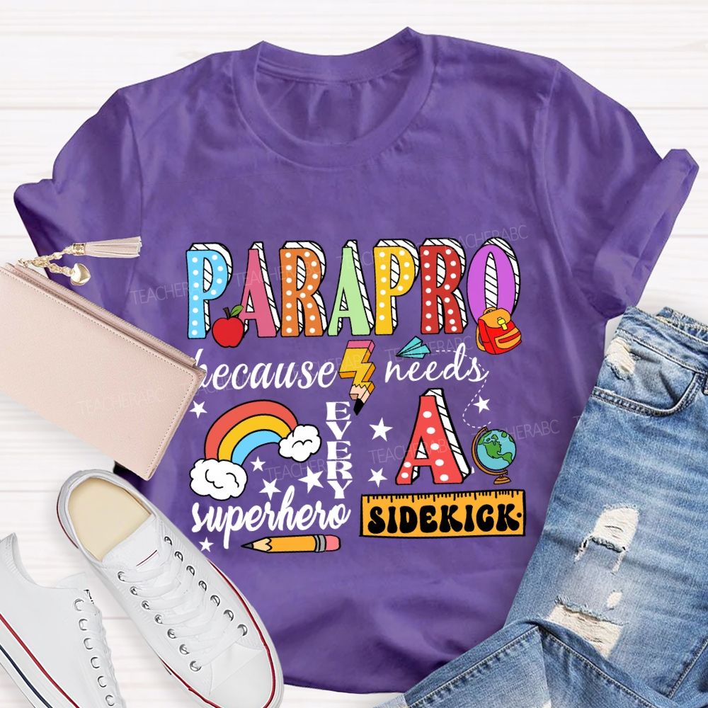Parapro Because Every Superhero Needs A Sidekick Rainbow T-shirt