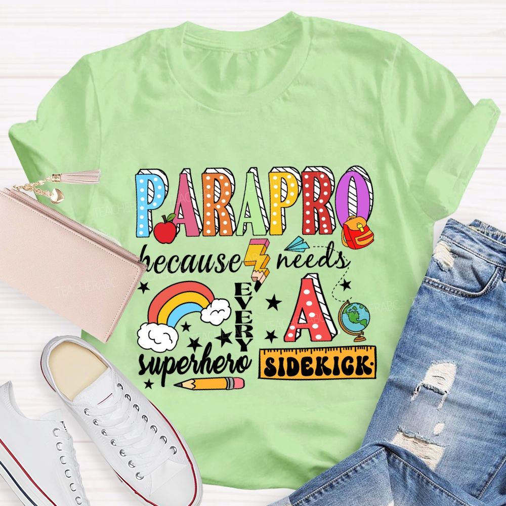 Parapro Because Every Superhero Needs A Sidekick Rainbow T-shirt