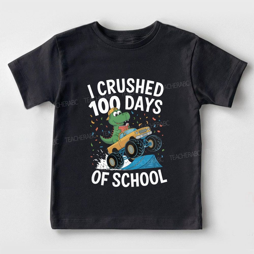 I Crushed 100 Days Of School Dinosaurs Driving Trucks Toddler T-shirts