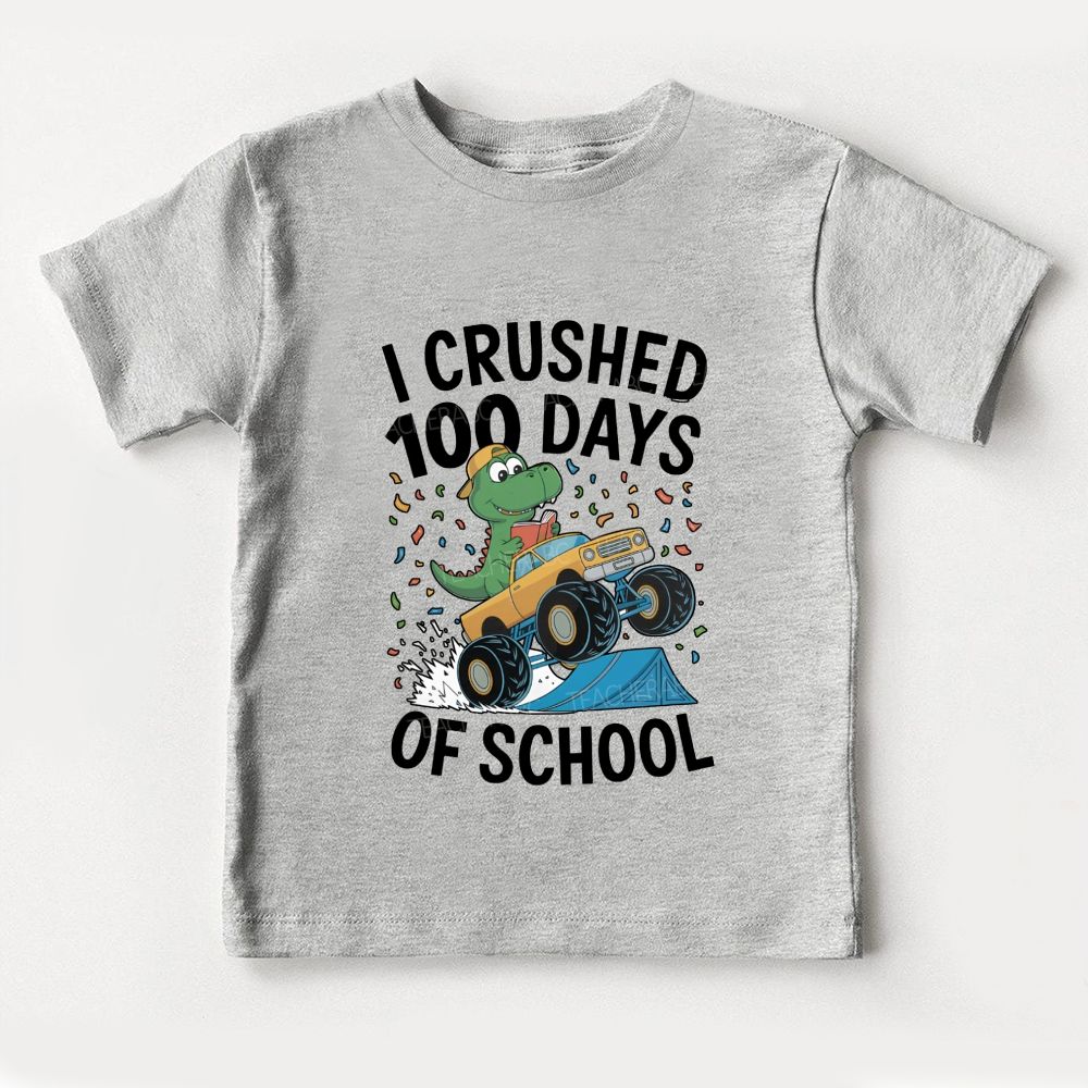 I Crushed 100 Days Of School Dinosaurs Driving Trucks Toddler T-shirts
