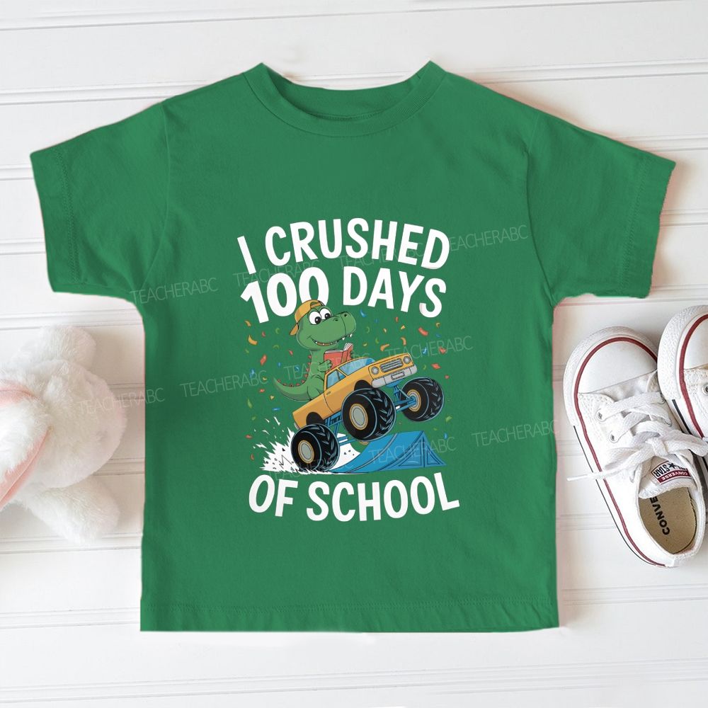 I Crushed 100 Days Of School Dinosaurs Driving Trucks Toddler T-shirts