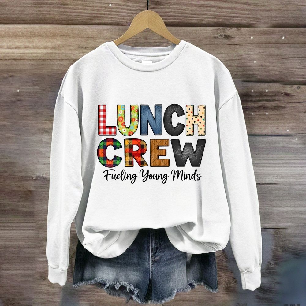 Lunch Crew Fueling Young Minds Sweatshirt