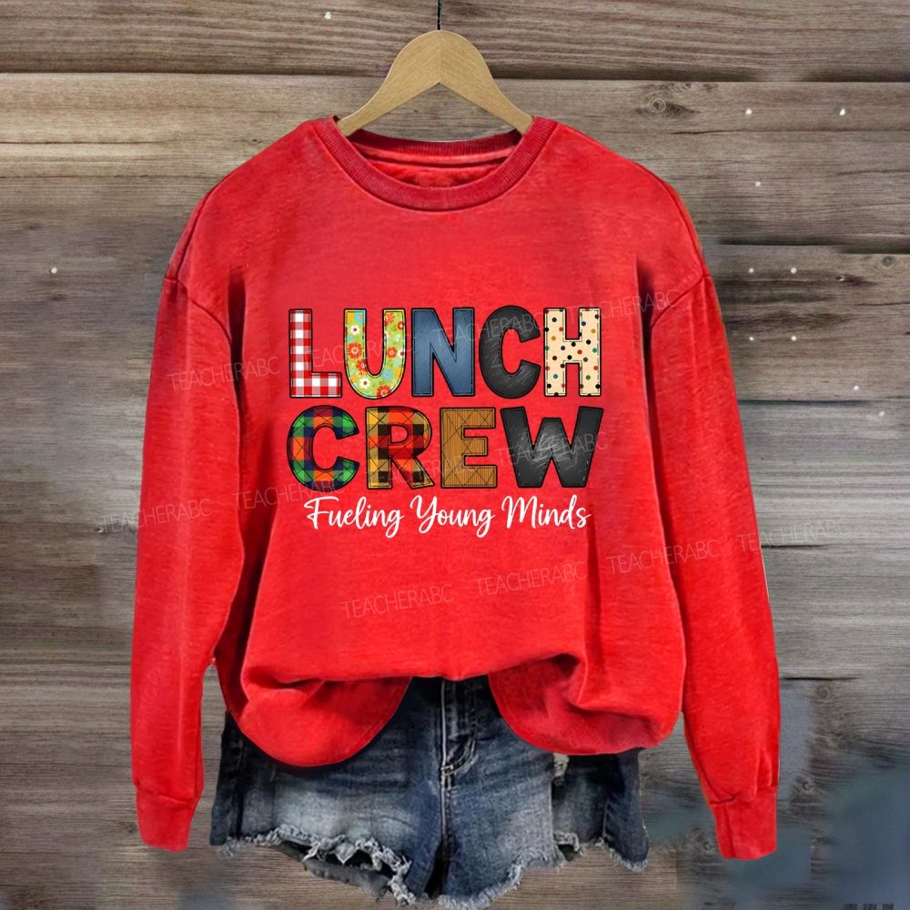 Lunch Crew Fueling Young Minds Sweatshirt