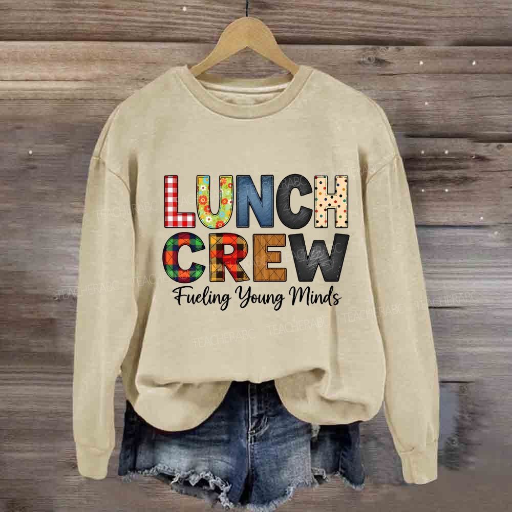 Lunch Crew Fueling Young Minds Sweatshirt
