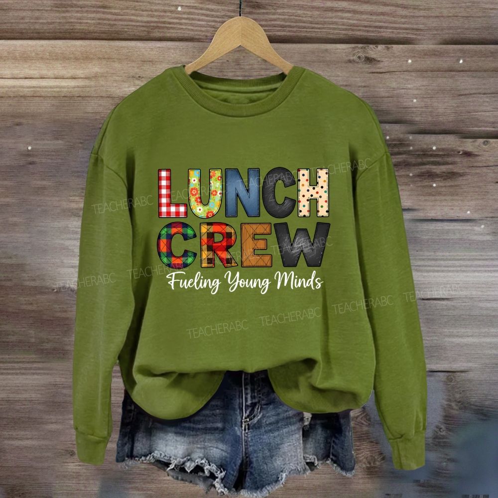 Lunch Crew Fueling Young Minds Sweatshirt