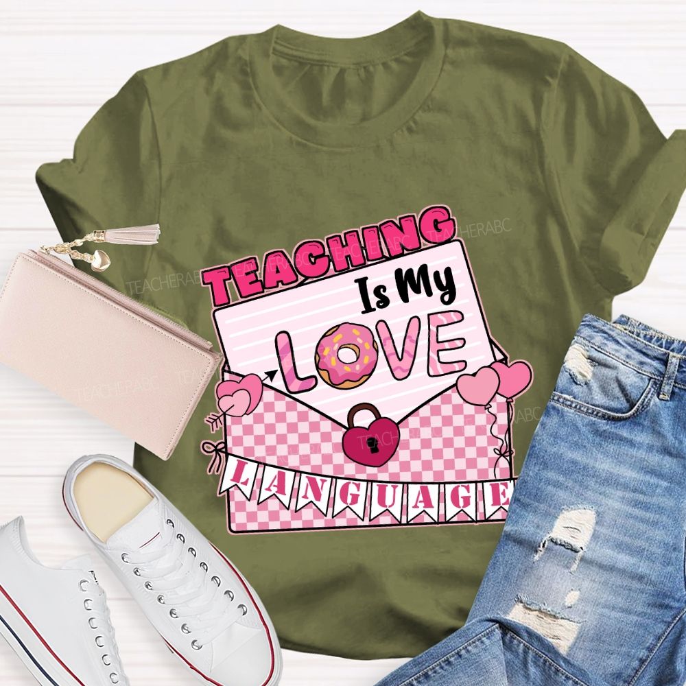 Teaching Is My Love Language T-shirt