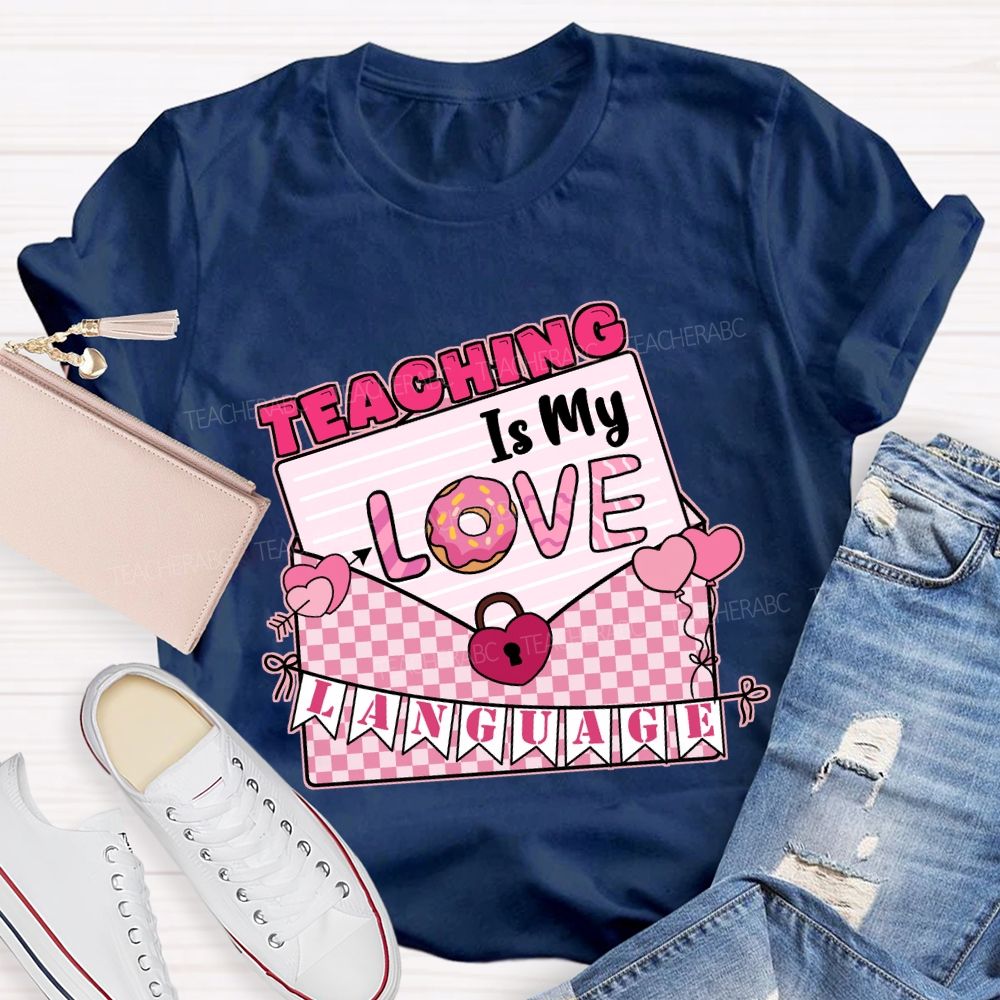Teaching Is My Love Language T-shirt