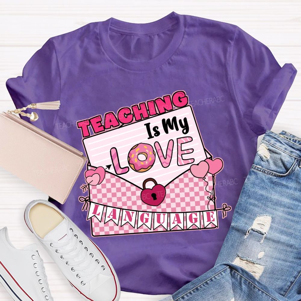 Teaching Is My Love Language T-shirt