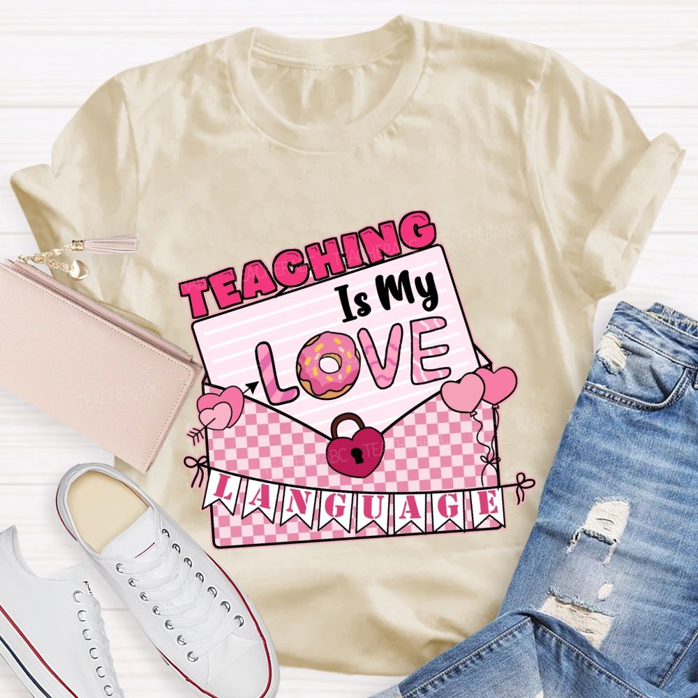 Teaching Is My Love Language T-shirt