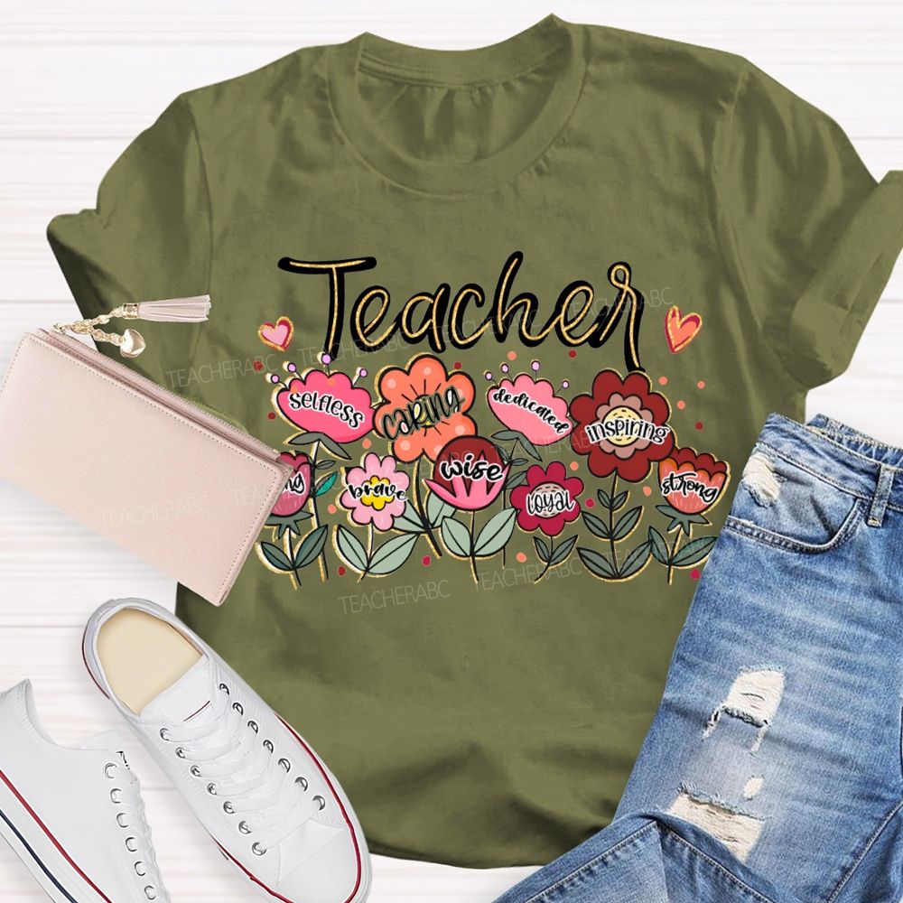 Teacher Caring Wise Loyal Dedicated Inspiring Strong T-shirt