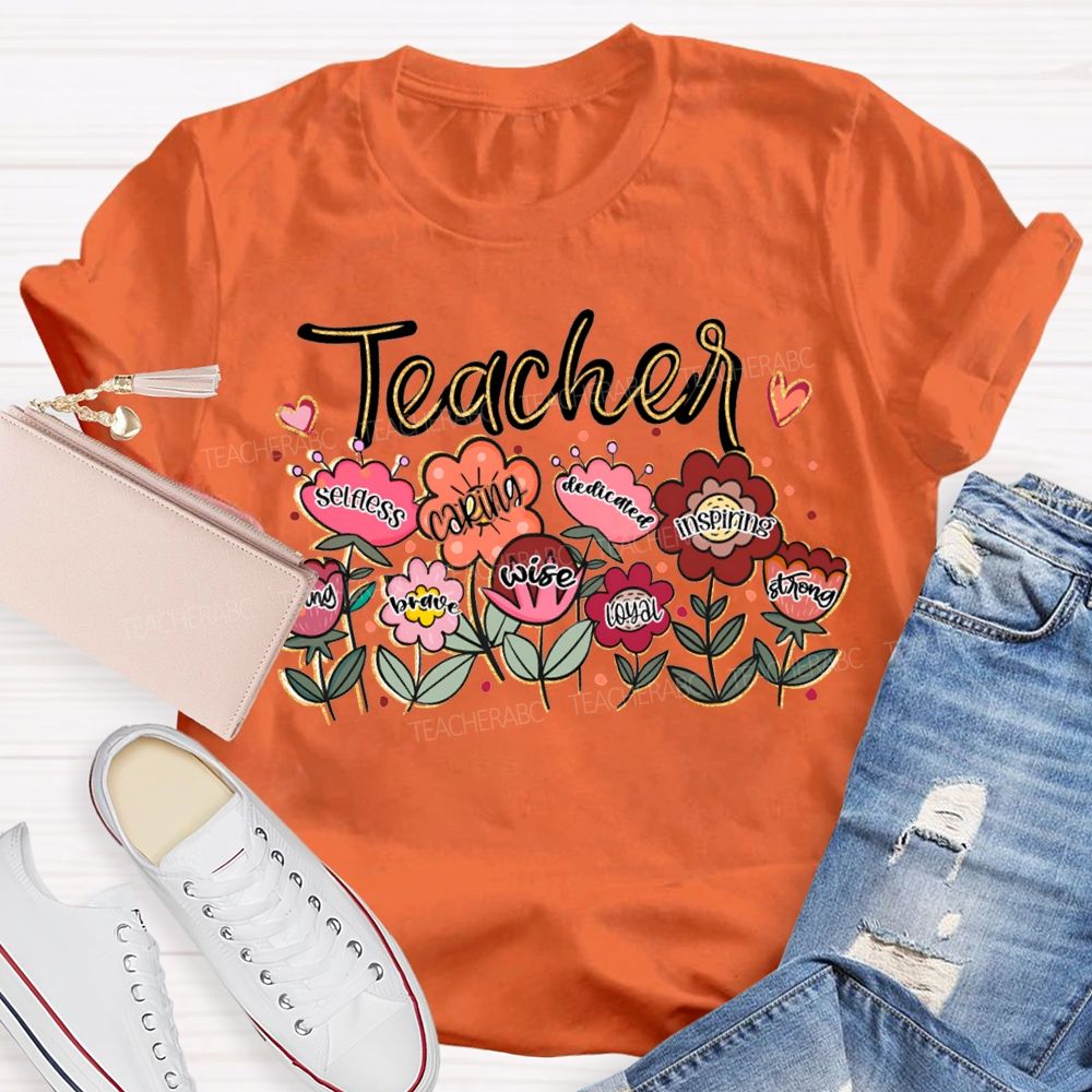 Teacher Caring Wise Loyal Dedicated Inspiring Strong T-shirt