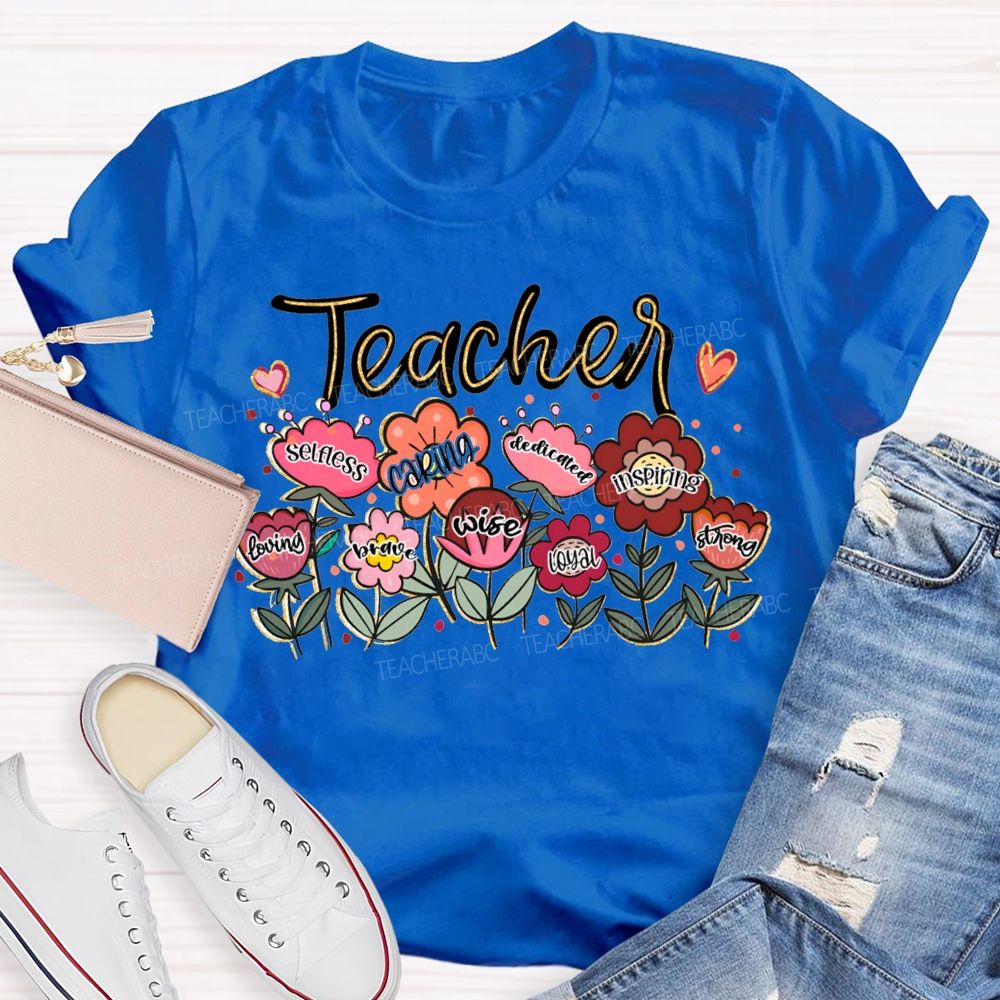 Teacher Caring Wise Loyal Dedicated Inspiring Strong T-shirt