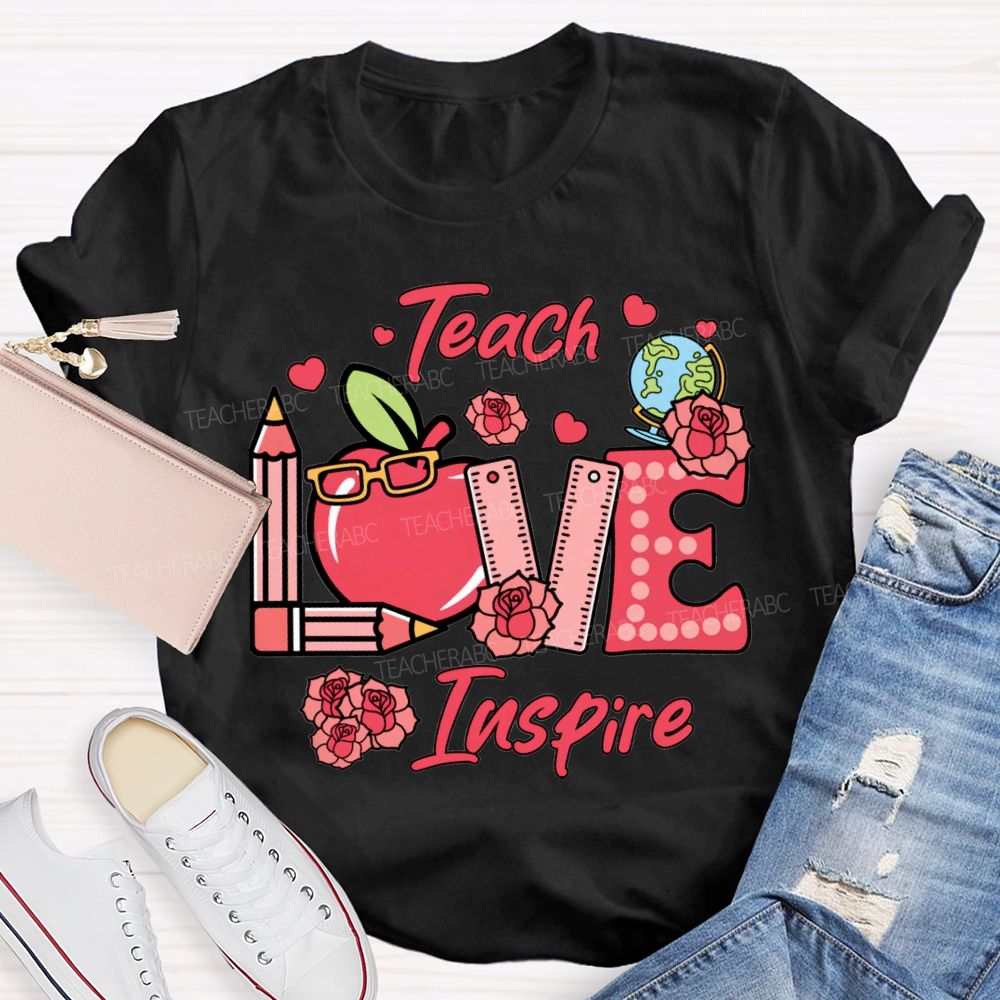 Teach Love Inspire Apple Pencil And Rose T-shirt