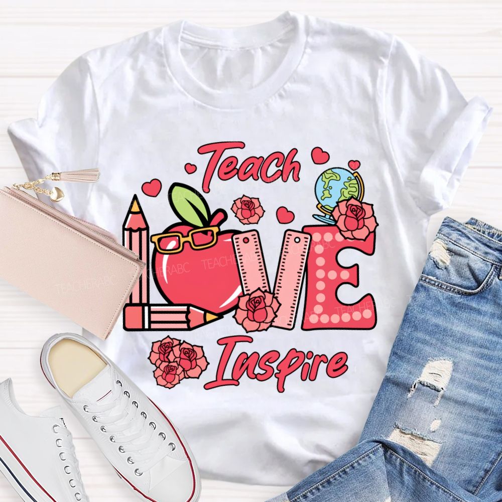 Teach Love Inspire Apple Pencil And Rose T-shirt