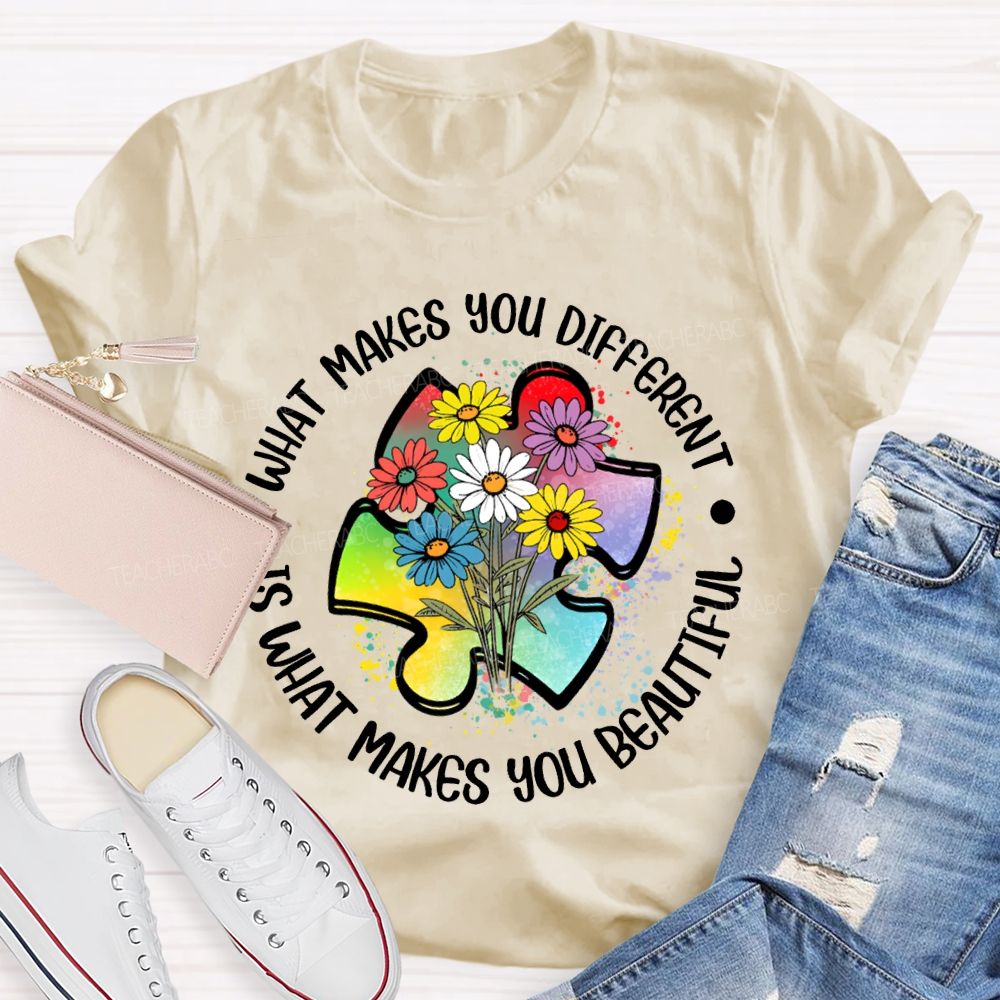 What Makes You Different Is Makes You Beautiful Colorful Flowers T-shirt