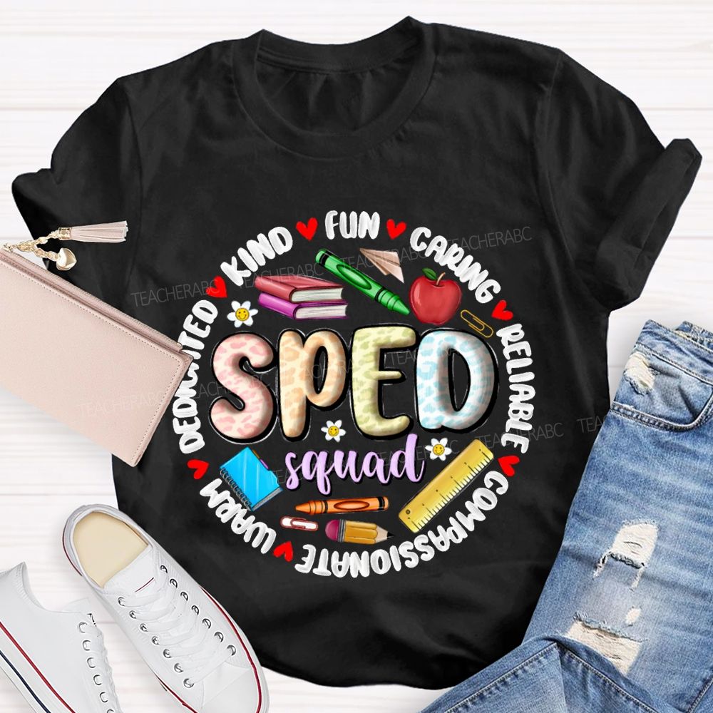 Sped Squad Kind Caring Reliable Compassionate Warm Funny T-shirt