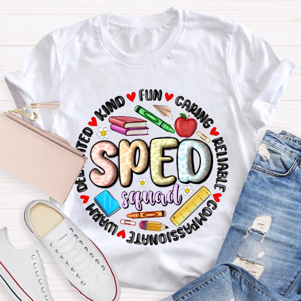 Sped Squad Kind Caring Reliable Compassionate Warm Funny T-shirt