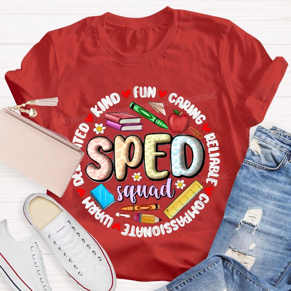 Sped Squad Kind Caring Reliable Compassionate Warm Funny T-shirt