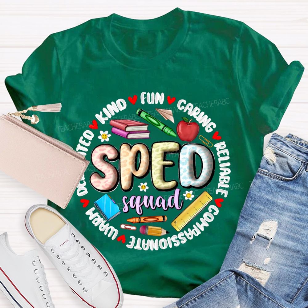 Sped Squad Kind Caring Reliable Compassionate Warm Funny T-shirt