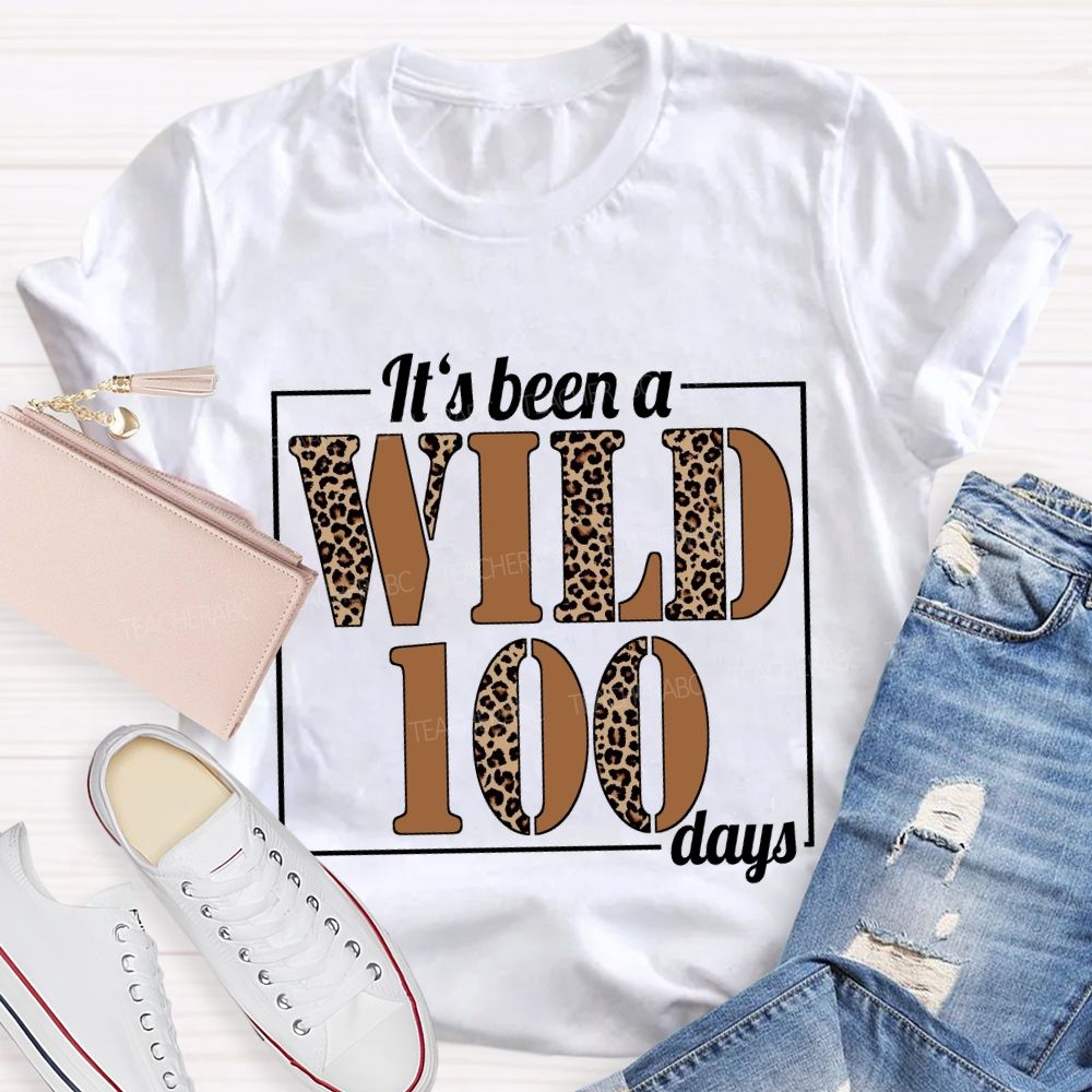 It's Been A Wild 100 Days Leopard T-shirt