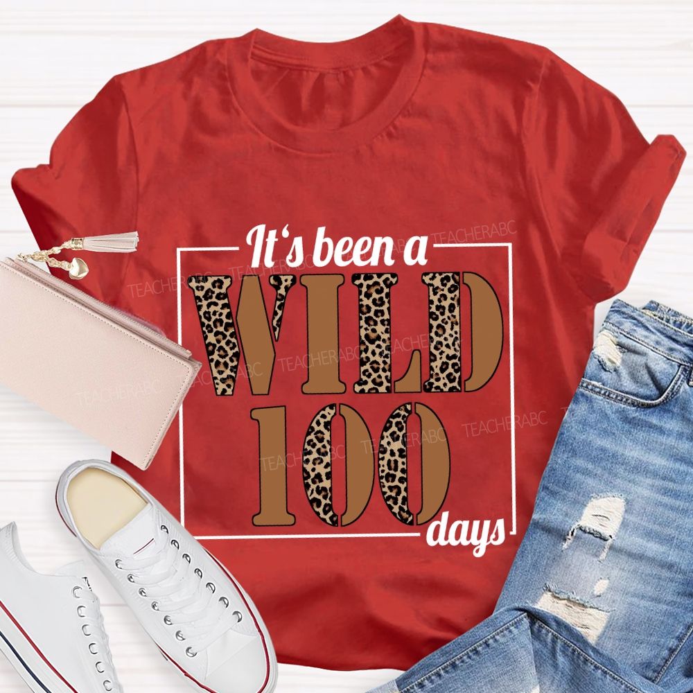 It's Been A Wild 100 Days Leopard T-shirt