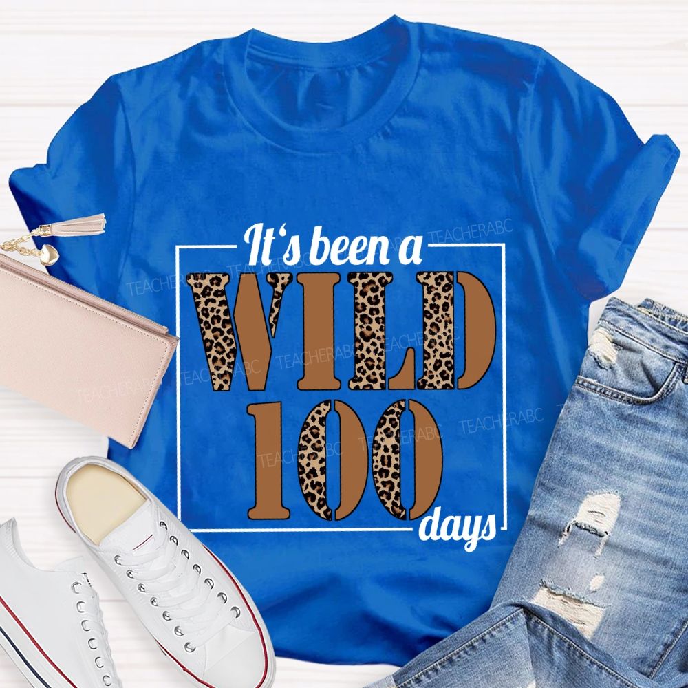 It's Been A Wild 100 Days Leopard T-shirt