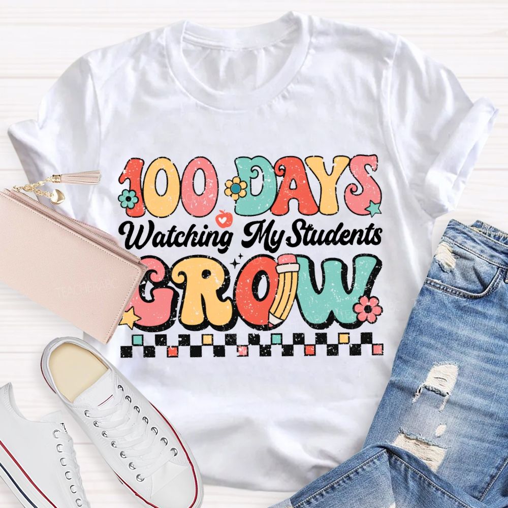 100 Days Grow Watching My Student T-shirt
