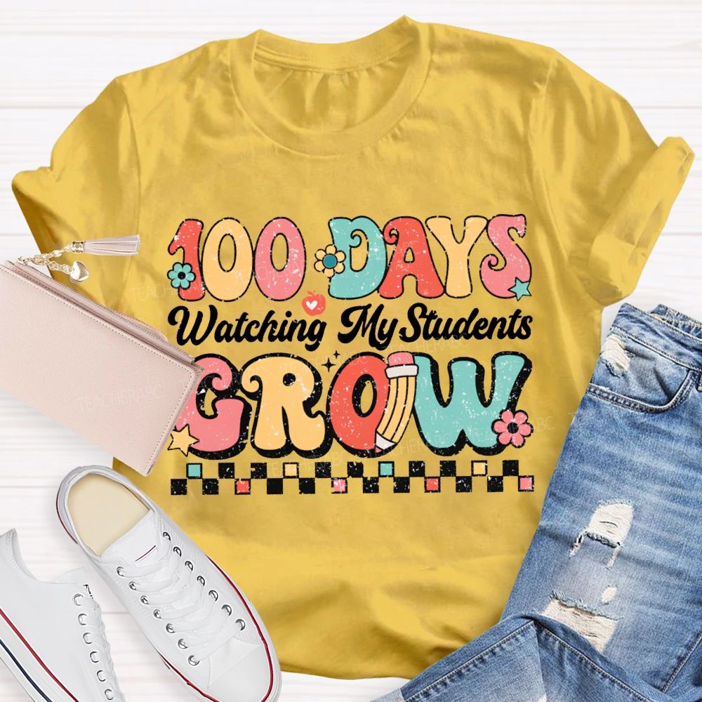 100 Days Grow Watching My Student T-shirt