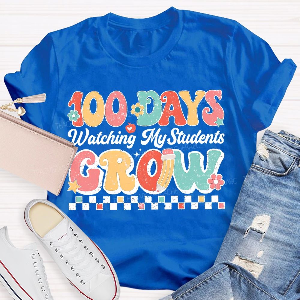 100 Days Grow Watching My Student T-shirt