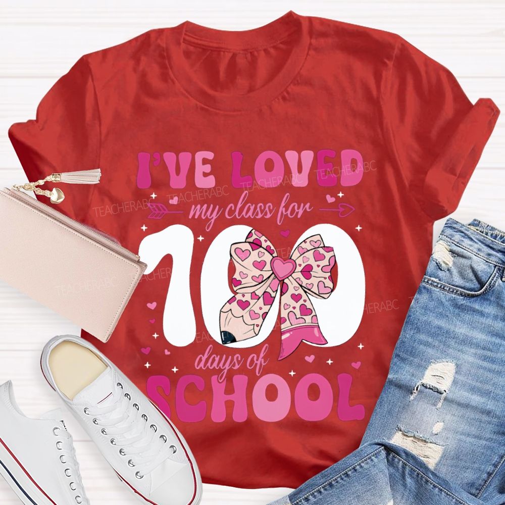 I'Ve Loved My Class For 100 Days Of School Pink Bow T-shirt