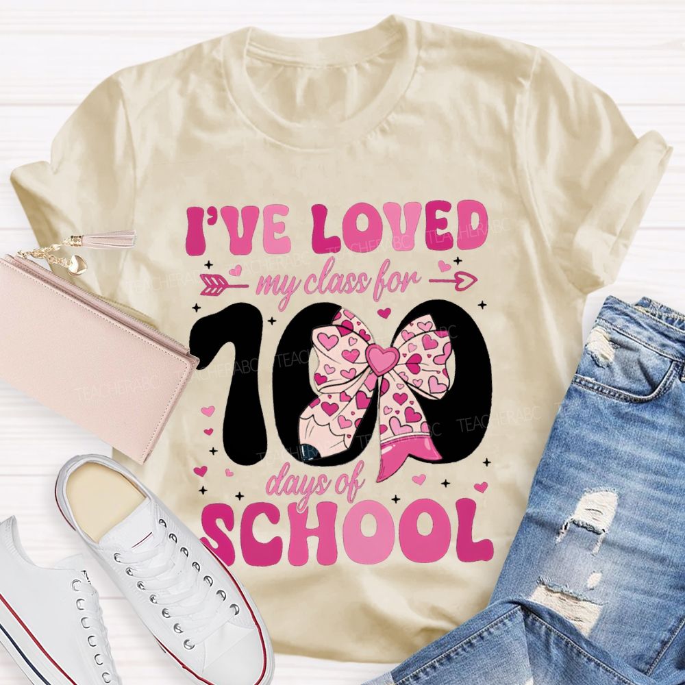 I'Ve Loved My Class For 100 Days Of School Pink Bow T-shirt