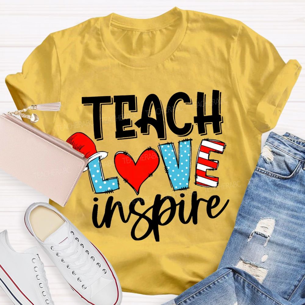 Teach Love Inspire Read Across America Day T-shirt