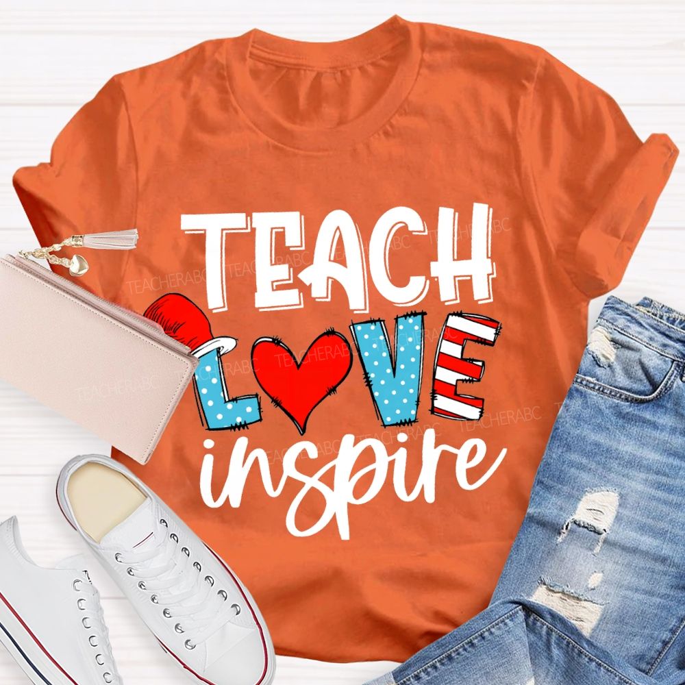 Teach Love Inspire Read Across America Day T-shirt