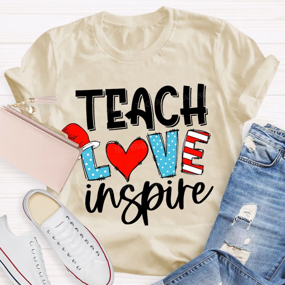 Teach Love Inspire Read Across America Day T-shirt
