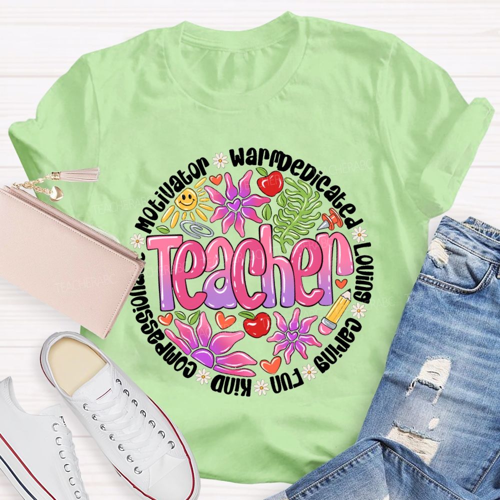 Teacher Motivator Warm Dedicated Loving Caring Fun T-shirt