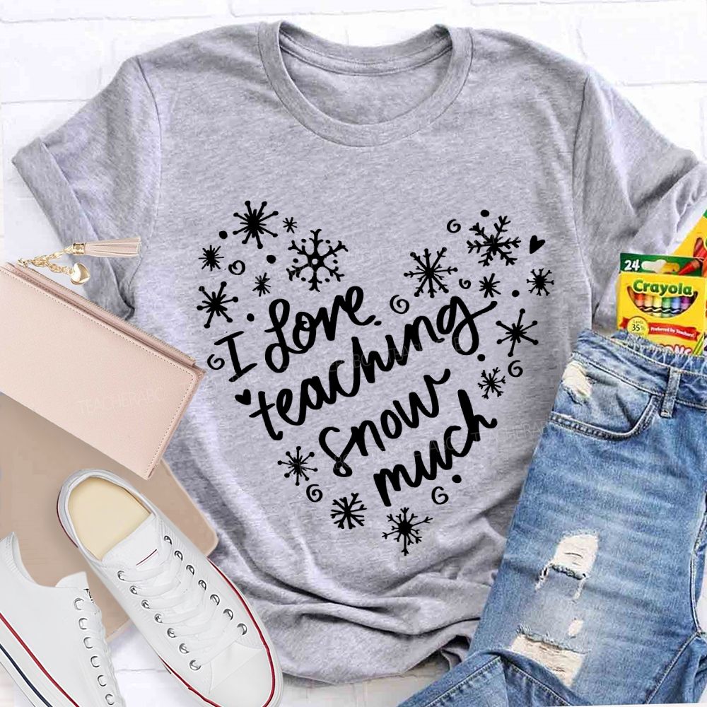 I Love Teaching Snow Much Snowflake Peach Heart T-shirt