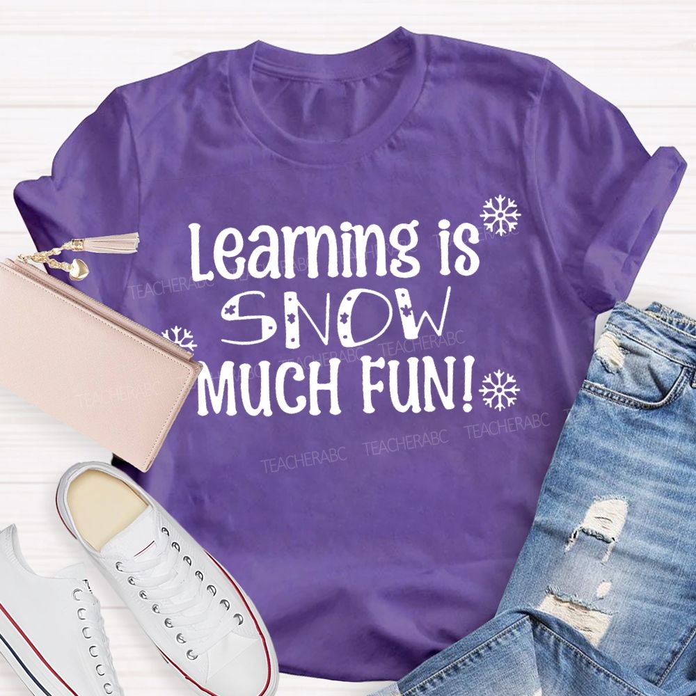 Learning Is Snow Much Fun Snowflake Christmas Vibes T-shirt