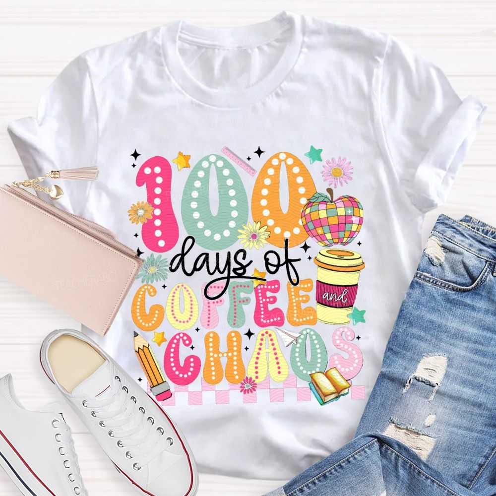 100 Days Of Coffee And Chaos Colored Fonts And Apples T-shirt