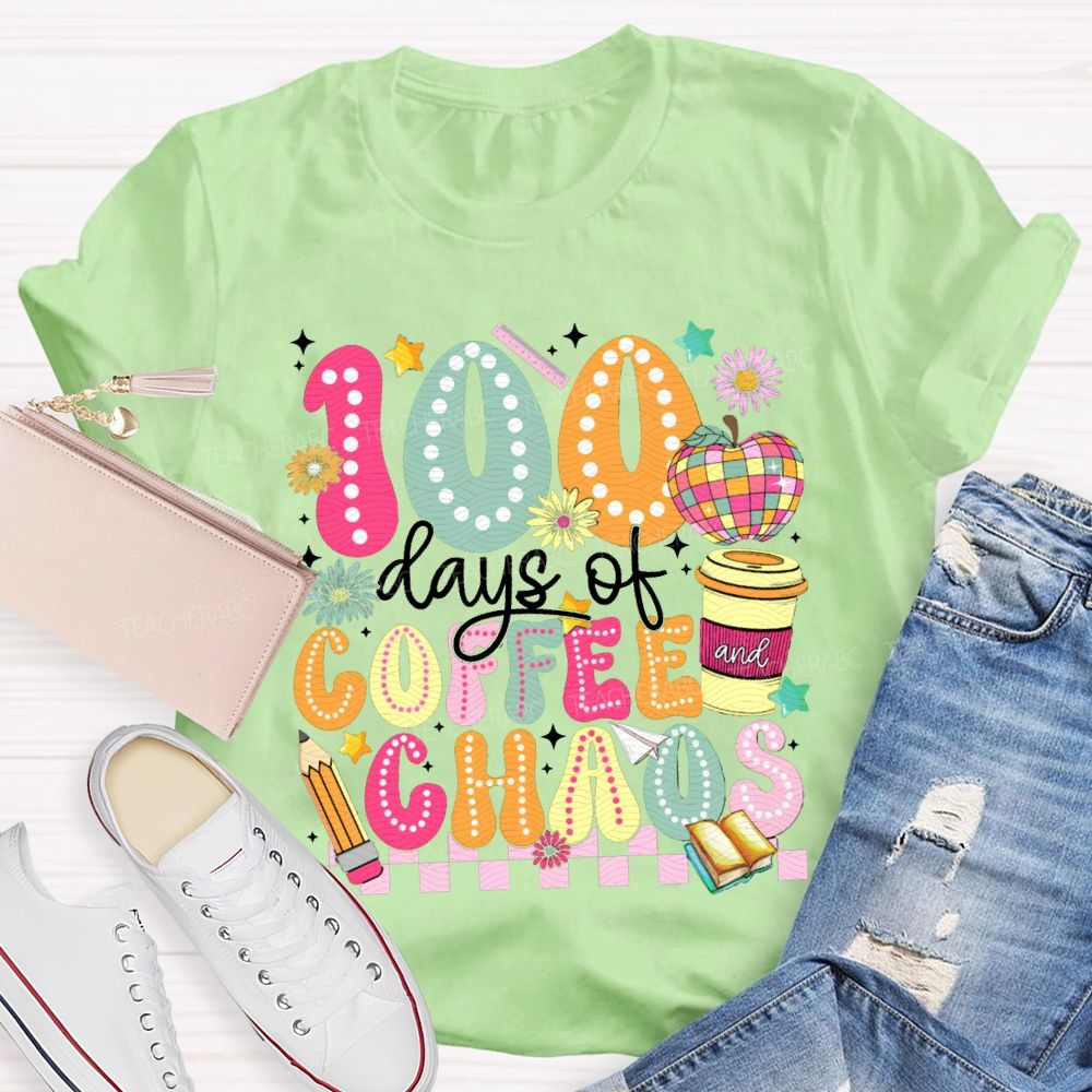 100 Days Of Coffee And Chaos Colored Fonts And Apples T-shirt
