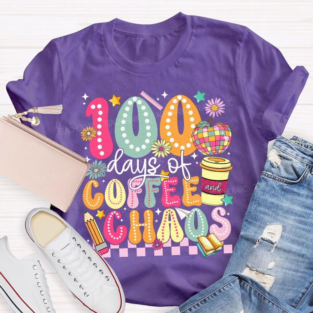 100 Days Of Coffee And Chaos Colored Fonts And Apples T-shirt