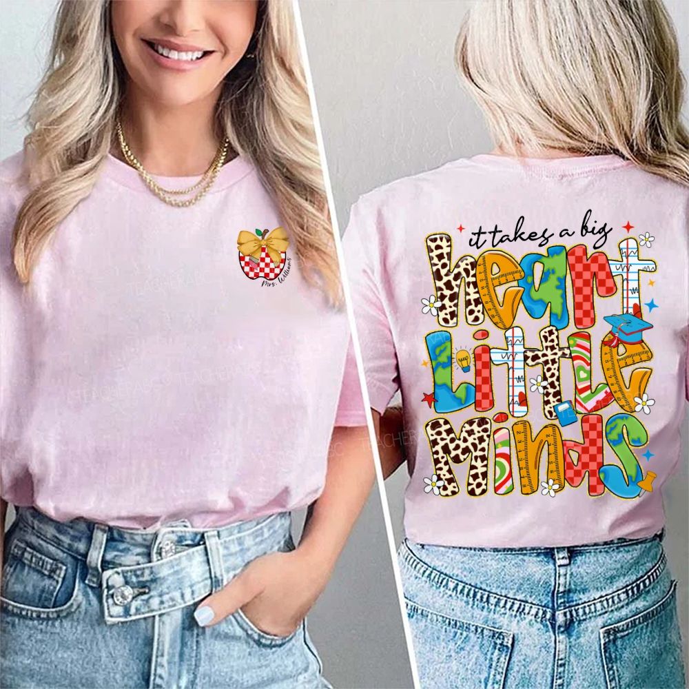 Personalized Name It Takes A Big Heart Little Minds Double Printed T-shirt