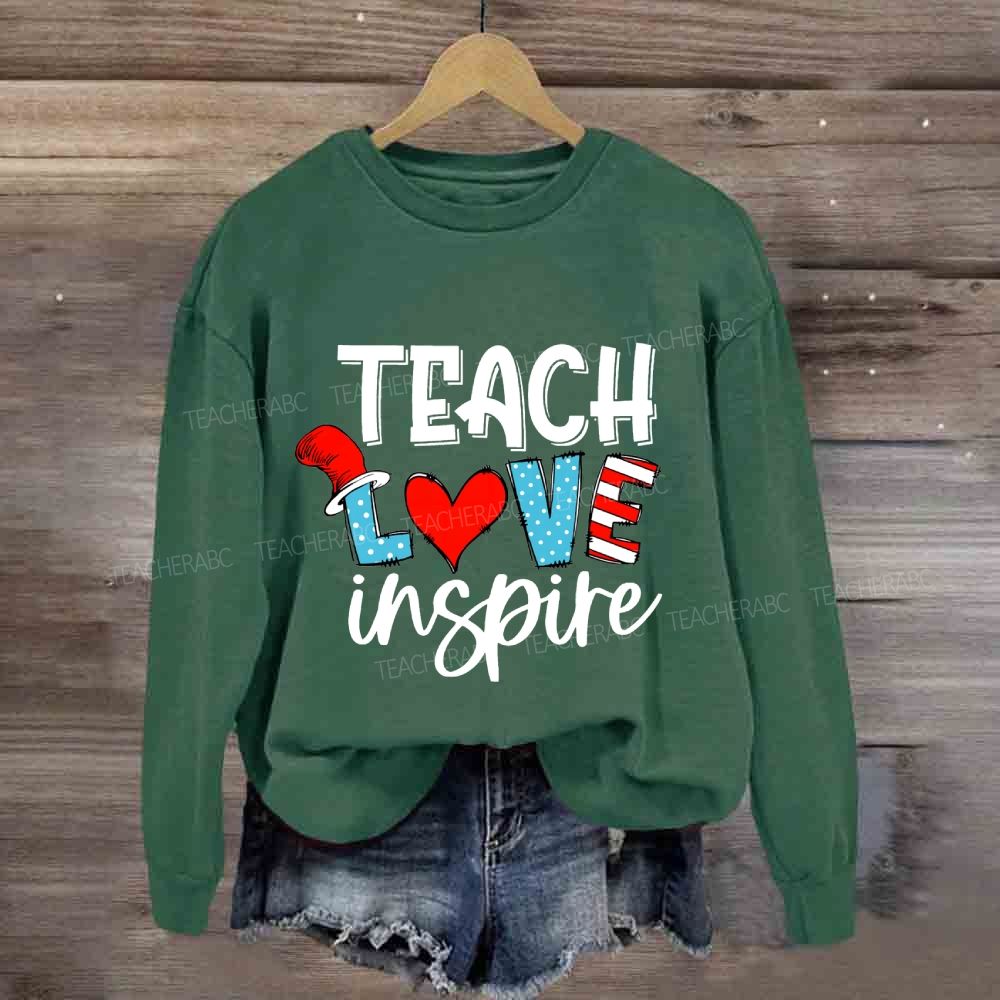 Teach Love Inspire Read Across America Sweatshirt